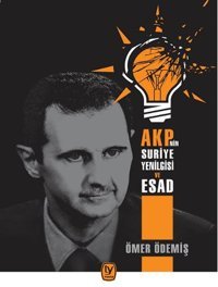 Akp'nin Suriye Yenilgisi ve Esad Ömer Ödemiş Tekin Yayınevi