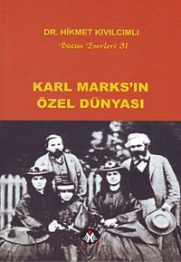 Karl Marks'ın Özel Dünyası Hikmet Kıvılcımlı Sosyal İnsan
