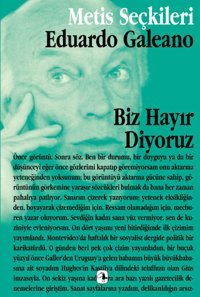 Biz Hayır Diyoruz Eduardo Galeano Metis Yayınları