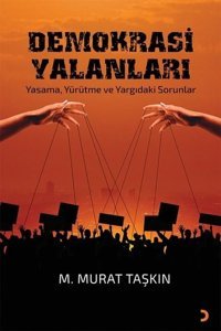 Demokrasi Yalanları - Yasama Yürütme ve Yargıdaki Sorunlar M. Murat Taşkın Cinius