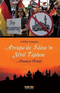 Avrupa'da İslam ve Sivil Toplum Almanya Örneği Fatih Yaman Kaknüs Yayınları