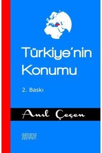 Türkiye'nin Konumu Anıl Çeçen Astana Yayınları