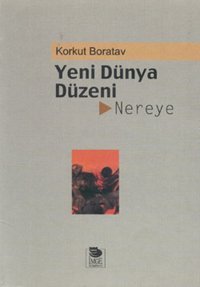 Yeni Dünya Düzeni Nereye Korkut Boratav İmge Kitabevi