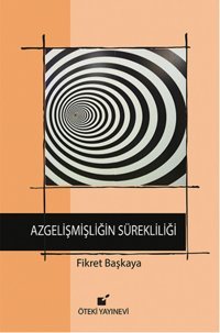 Azgelişmişliğin Sürekliliği Fikret Başkaya Öteki Yayınevi