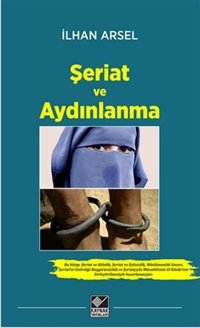Şeriat ve Aydınlanma İlhan Arsel Kaynak Yayınları