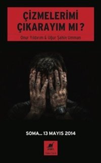 Çizmelerimi Çıkarayım Mı? Onur Yıldırım, Uğur Şahin Umman Ayrıntı Yayınları
