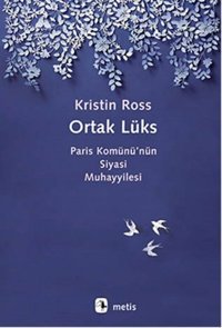 Ortak Lüks Kristin Ross Metis Yayınları