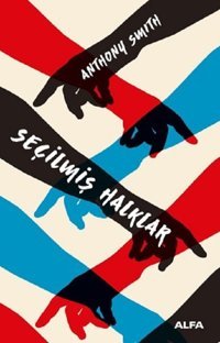 Seçilmiş Halklar Anthony Smith Alfa Yayıncılık