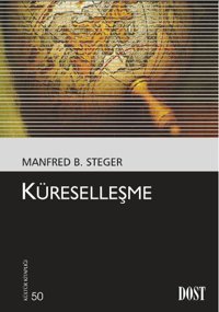 Küreselleşme Manfred B. Steger Dost Kitabevi