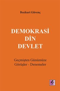 Demokrasi Din Devlet Bozkurt Güvenç Efil Yayınevi Yayınları