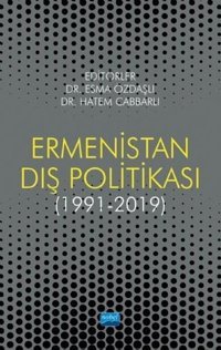 Ermenistan Dış Politikası 1991 - 2019 Kolektif Nobel Akademik Yayıncılık