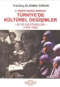 II. Dünya Savaşı Sonrası Türkiye'de Kültürel Değişim Kolektif Yeniden Ana. ve Rum. Yayınları