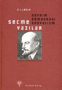 Seçme Yazılar - Devrim Demokrasi Sosyalizm Vladimir İlyiç Lenin Yordam Kitap