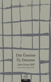 Din Üzerine Üç Deneme John Stuart Mill Pinhan Yayıncılık
