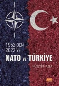 1952'den 2022'ye Nato ve Türkiye Hüseyin Fazla Nobel Bilimsel Eserler