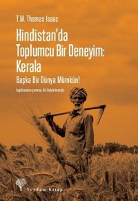 Hindistan'da Toplumcu Bir Deneyim: Kerala - Başka Bir Dünya Mümkün! T. M. Thomas Isaac Yordam Kitap