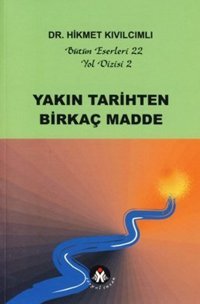 Yakın Tarihten Birkaç Madde - Yol Dizisi 2 Hikmet Kıvılcımlı Sosyal İnsan