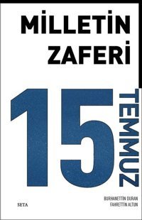 Milletin Zaferi-15 Temmuz Burhanettin Duran, Fahrettin Altun Seta Yayınları