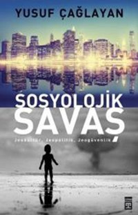 Sosyolojik Savaş Yusuf Çağlayan Timaş Yayınları
