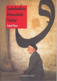 Şeyhefendinin Rüyasındaki Türkiye Dergah Yayınları
