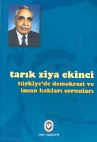 Türkiye'de Demokrasi ve İnsan Hakları Sorunları Tarık Ziya Ekinci Cem Yayınevi