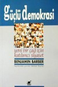 Güçlü Demokrasi Benjamin Barber Ayrıntı Yayınları