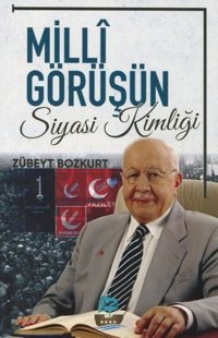 Milli Görüşün Siyasi Kimliği Zübeyt Bozkurt Yafes Yayınları