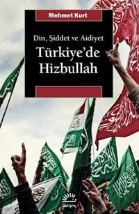 Türkiye'de Hizbullah Mehmet Kurt İletişim Yayınları