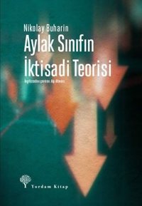 Aylak Sınıfın İktisadi Teorisi Nikolay Buharin Yordam Kitap