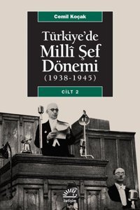 Türkiye'de Milli Şef Dönemi 2 Cemil Koçak İletişim Yayınları