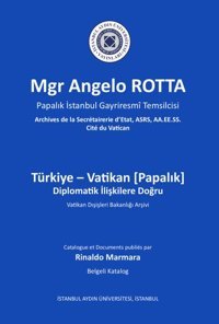 Türkiye - Vatikan Diplomatik İlişkilere Doğru Rinaldo Marmara İstanbul Aydın Ünv.Yayınevi