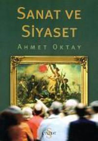 Sanat ve Siyaset Ahmet Oktay Everest Yayınları