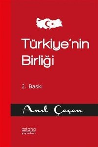 Türkiye'nin Birliği Anıl Çeçen Astana Yayınları
