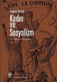 Kadın ve Sosyalizm August Bebel Yordam Kitap