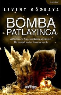 Bomba Patlayınca Levent Gözkaya Telgrafhane Yayınları
