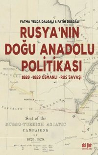 Rusya'nın Doğu Anadolu Politikası Fatih Dalgalı Akıl Fikir Yayınları