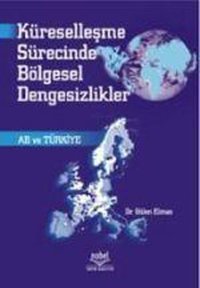 Küreselleşme Sürecinde Bölgesel Dengesizlikler Dr. Gülen Elmas Nobel Akademik Yayıncılık