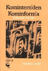 Komintern'den Kominform'a - Stalinizmin Doruğu 2.Cilt Fernando Claudin Belge Yayınları