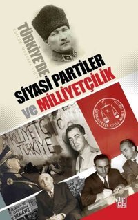 Türkiye'de Siyasi Partiler ve Milliyetçilik Mustafa Yiğit Palet Yayınları