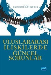 Uluslararası İlişkilerde Güncel Sorunlar Kolektif Nobel Akademik Yayıncılık
