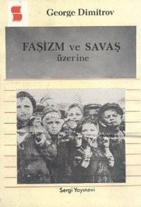 Faşizm ve Savaş Üzerine Georgi Dimitrov Sergi Yayınevi