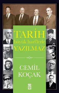 Tarih Büyük Harflerle Yazılmaz Cemil Koçak Timaş Yayınları
