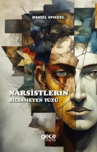 Narsistlerin Bilinmeyen Yüzü Daniel Spiegel Gece Kitaplığı