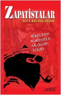 Zapatistalar Alex Khasnabish Abis Yayınları