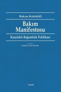 Bakım Manifestosu - Karşılıklı Bağımlılık Politikası Kolektif Dipnot