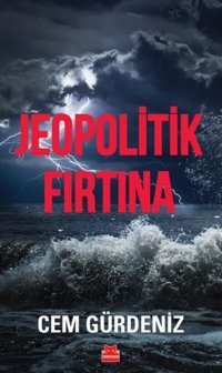 Jeopolitik Fırtına Cem Gürdeniz Kırmızı Kedi