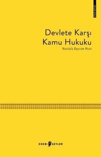 Devlete Karşı Kamu Hukuku Mustafa Bayram Mısır Edebi Şeyler