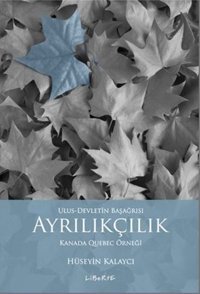 Ulus Devletin Başağrısı-Ayrılıkçılık Hüseyin Kalaycı Liberte