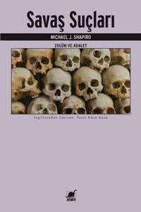 Savaş Suçları-Zulüm ve Adalet Michael J. Shapiro Ayrıntı Yayınları