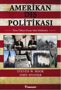 Amerikan Dış Politikası John Spanier, Steven W. Hook İnkılap Kitabevi